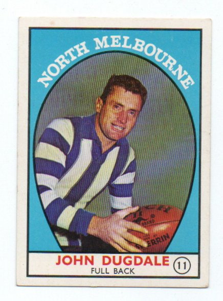 1968 A Scanlens (11) John Dugdale North Melbourne *