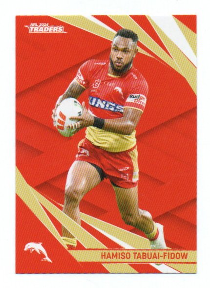 2024 NRL Traders Base (044) Hamiso Tabuai-Fidow Dolphins