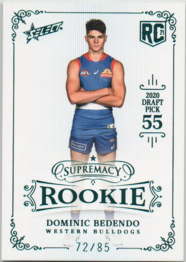 2021 Select Supremacy Rookie (RPB55) Dominic BEDENDO Western Bulldogs 72/85