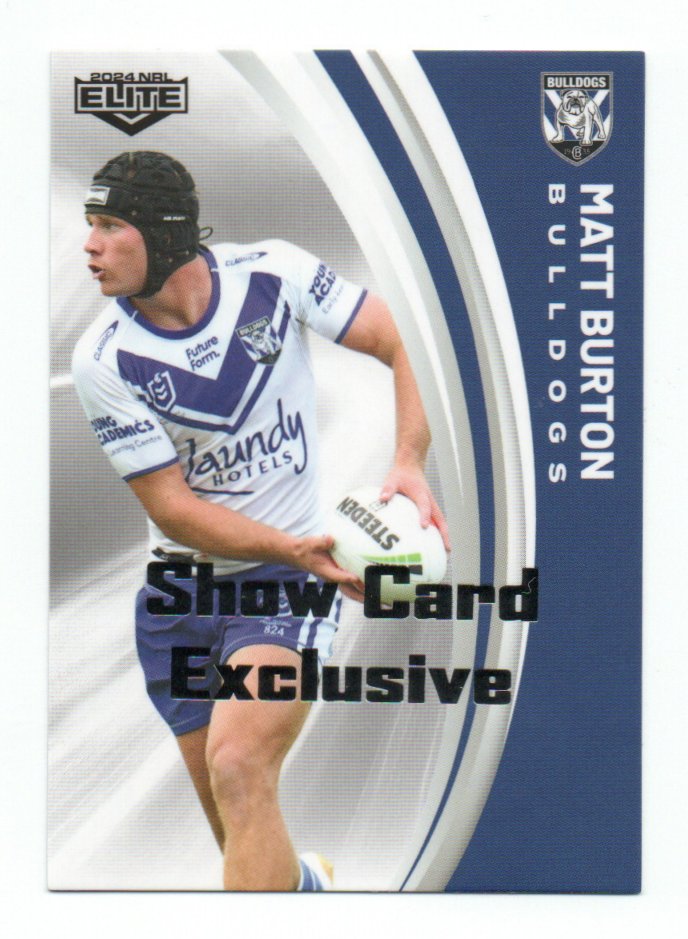 2024 Nrl Elite Show Card Exclusive (021) Matt BURTON Bulldogs